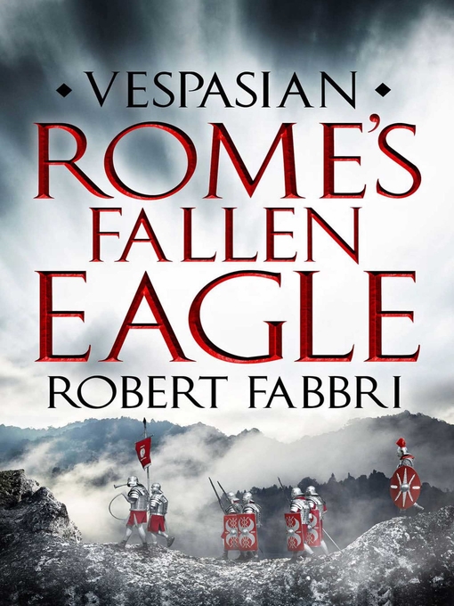 Title details for Rome's Fallen Eagle by Robert Fabbri - Available